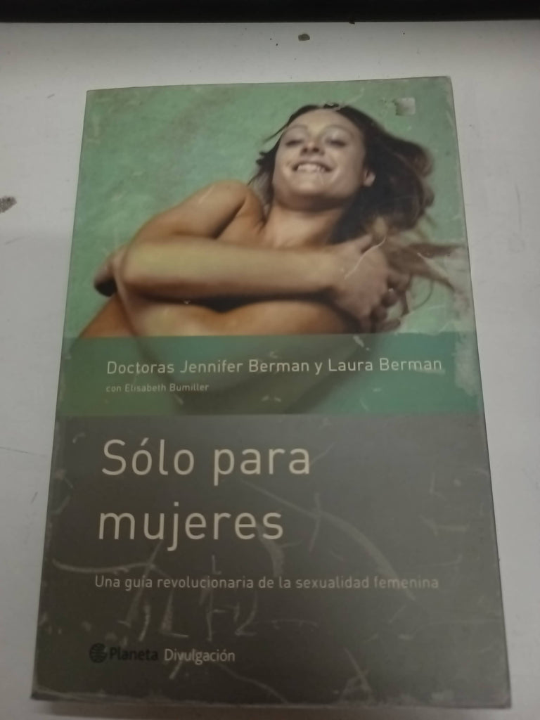Solo para Mujeres - Una Guia Revolucionaria de la Sexualidad