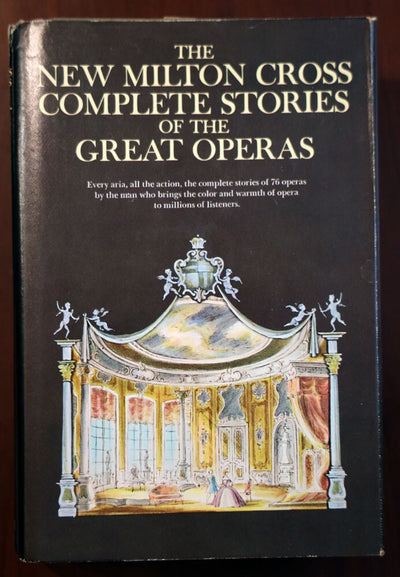 The New Milton Cross' Complete Stories of the Great Operas