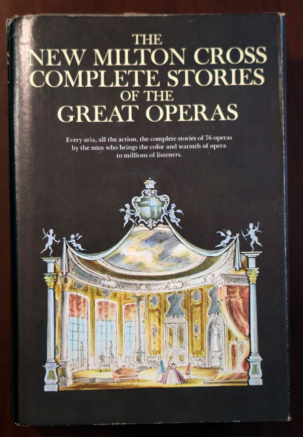 The New Milton Cross' Complete Stories of the Great Operas