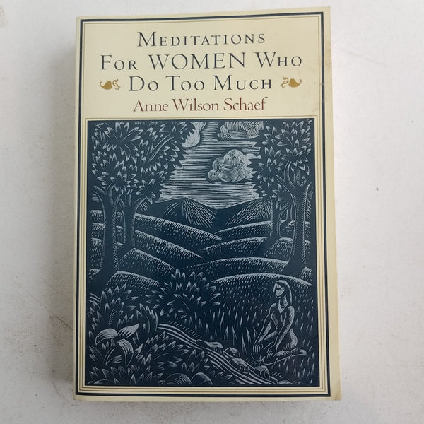 Meditations for Women Who Do Too Much