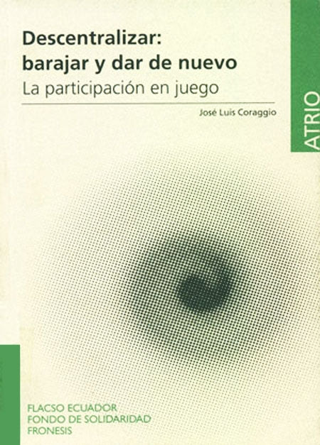 DESCENTRALIZAR: BARAJAR Y DAR DE NUEVO. LA PARTICIPACIÓN EN JUEGO