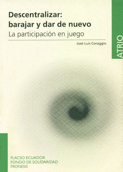 DESCENTRALIZAR: BARAJAR Y DAR DE NUEVO. LA PARTICIPACIÓN EN JUEGO