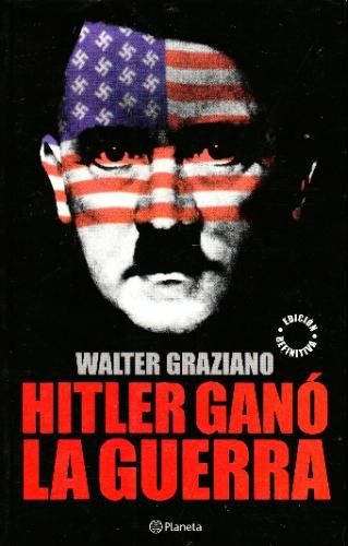 Hitler Gano La Guerra