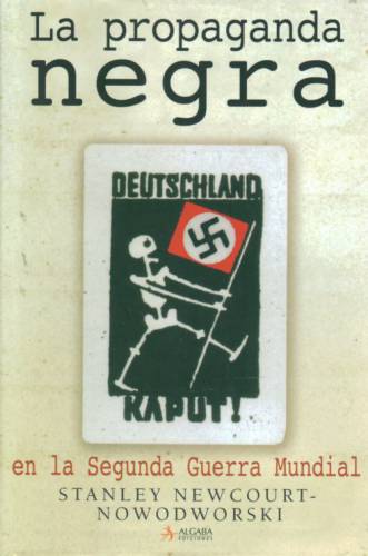 La Propaganda Negra En La Segunda Guerra Mundial