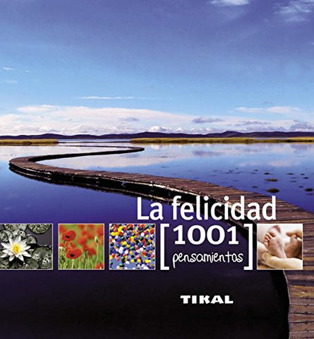 La felicidad (1001 Pensamientos)
