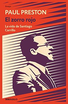El zorro rojo. La vida de Santiago Carrillo
