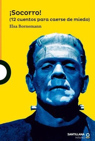 ¡Socorro! (12 Cuentos Para Caerse De Miedo)