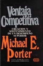 Ventaja Competitiva: Creación y Sostenimiento de un Desempeño Superior