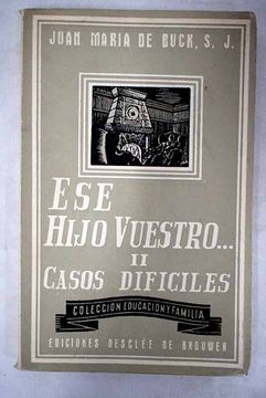 ESE HIJO VUESTRO...