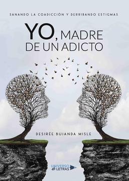 Yo, Madre de un Adicto