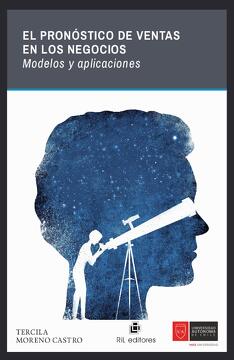 EL PRONOSTICO DE VENTAS EN Los NEGOCIOS: MODELOS Y APLICACIO