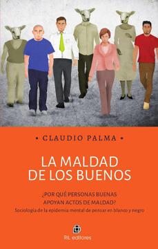 La maldad de los buenos