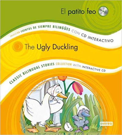 El patito feo / The Ugly Duckling: Colección Cuentos de Siempre Bilingües con CD interactivo. Classic Bilingual Stories collection with interactive CD (Spanish and English Edition)