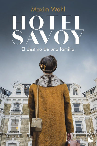 Hotel Savoy. el destino de una familia