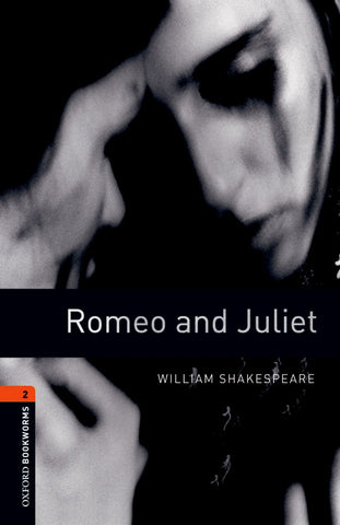 Oxford Bookworms Playscripts: Romeo and Juliet: Level 2: 700-Word Vocabulary (Oxford Bookworms Library Stage 2)