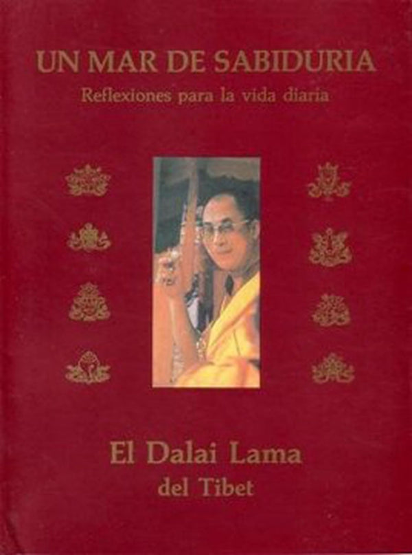 Un mar de sabiduría: Reflexiones del Dalai Lama para la vida diaria