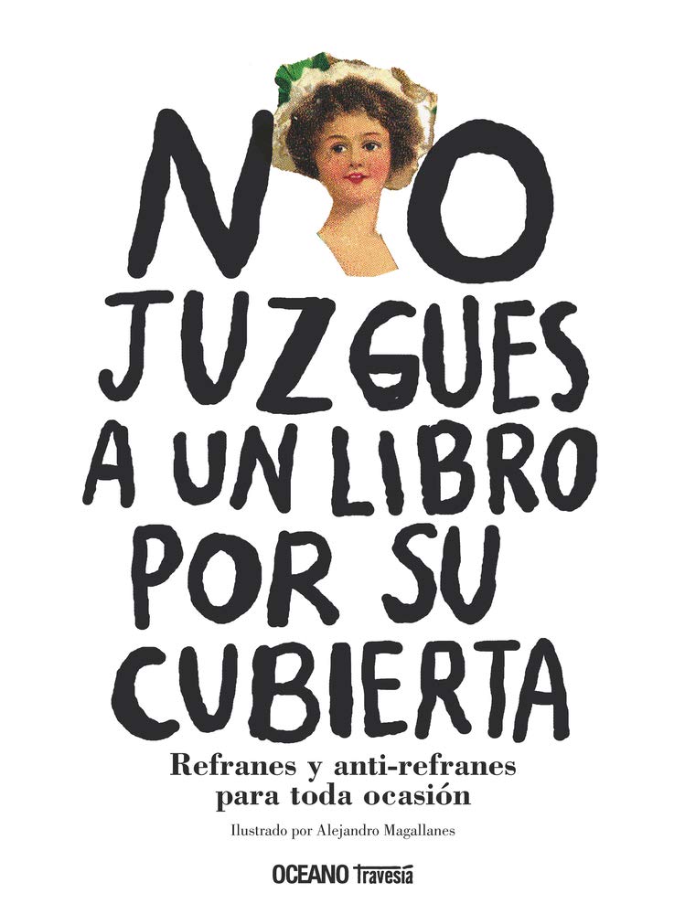 No juzgues a un libro por su cubierta. Refranes y anti-refranes para toda ocasión (Palabras para jugar)