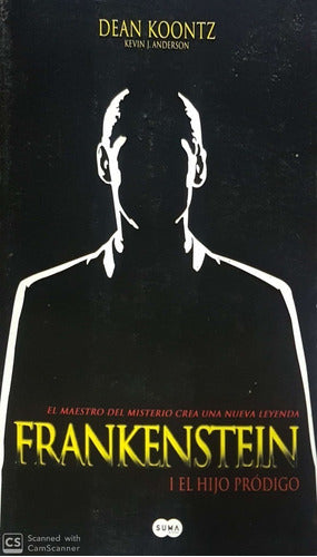 Frankenstein. I El Hijo Prodigo