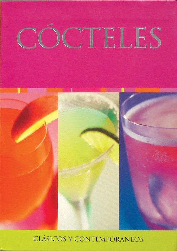 Cockteles: Clasicos y Contemporaneos