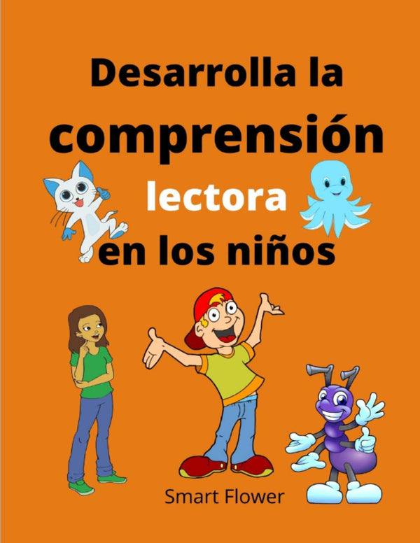 DESARROLLA LA COMPRENSIÓN LECTORA EN LOS NIÑOS: ¡Un cuaderno de actividades para aprender a razonar!