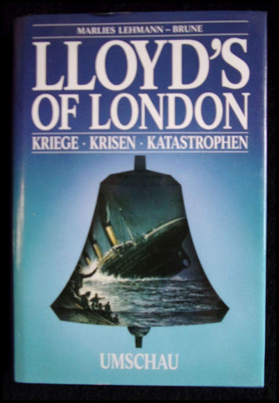 Lloyd’s of London: Kriege, Krisen, Katastrophen — ein Kaffeehaus macht Geschichte