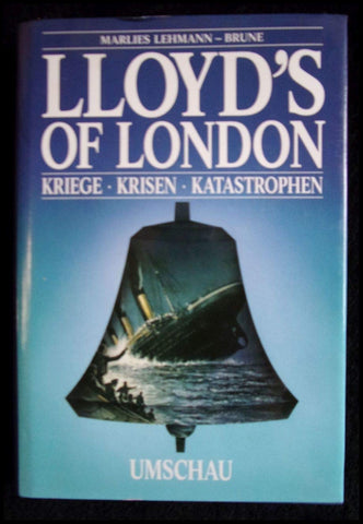 Lloyd’s of London: Kriege, Krisen, Katastrophen — ein Kaffeehaus macht Geschichte