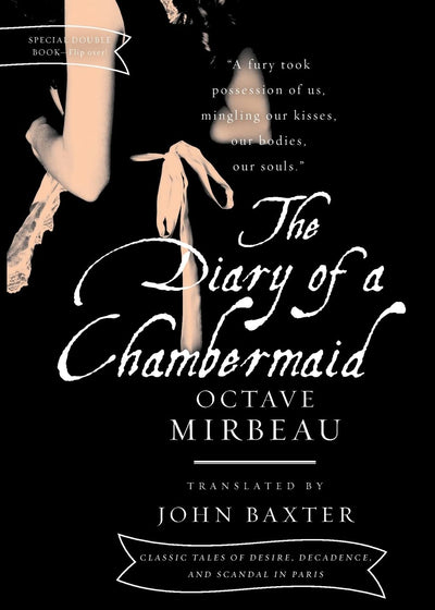 The Diary of a Chambermaid/Gamiani: Two Classic French Novels – A Provocative Flip Book of Erotica and Decadence