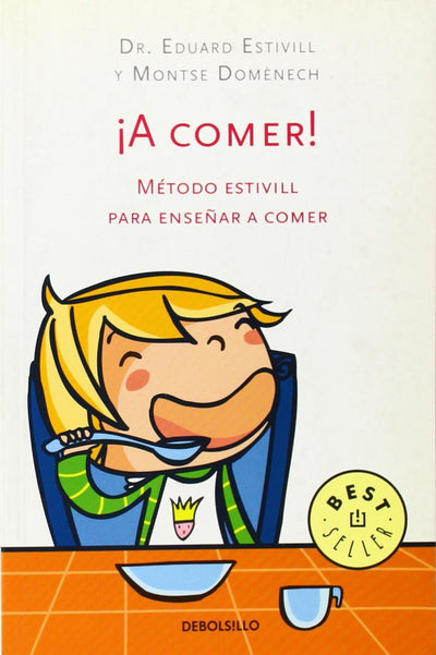 ¡A comer!: El método Estivill para enseñar a comer a los niños