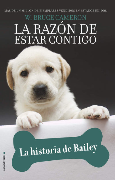 La razón de estar contigo. La historia de Bailey