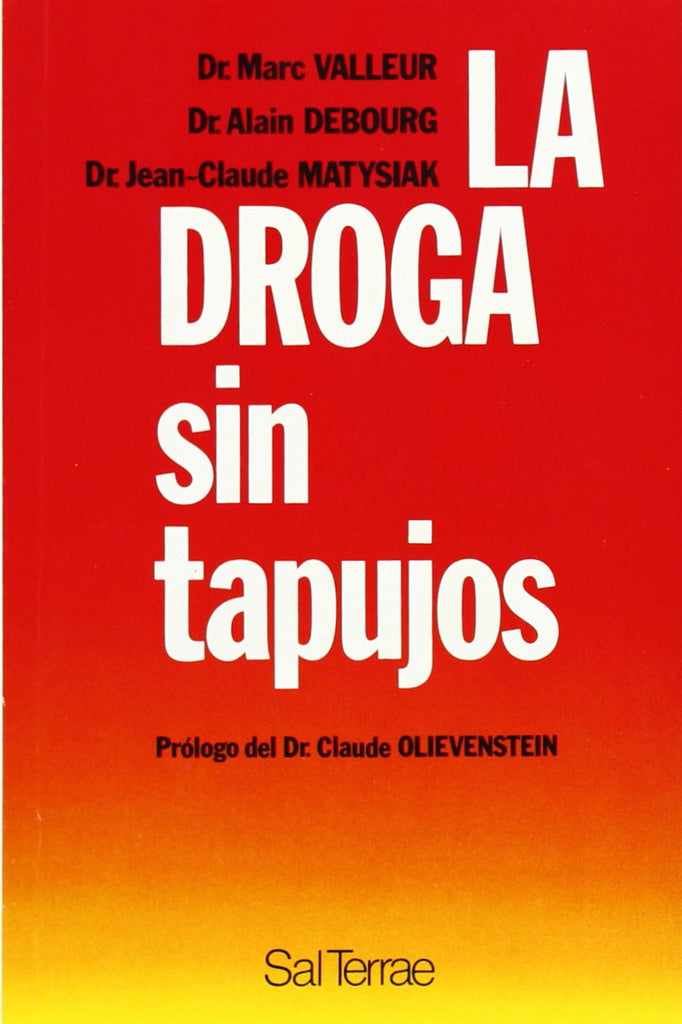La droga sin tapujos