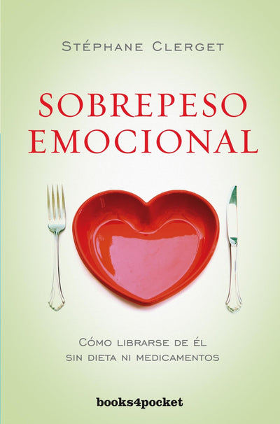 Sobrepeso emocional: Cómo librarse de él sin dieta ni medicamentos