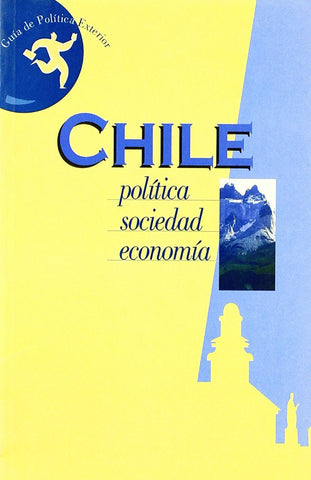 Chile: Historia, política, sociedad, economía, cultura / History, politics, society, economy, culture (Spanish Edition)