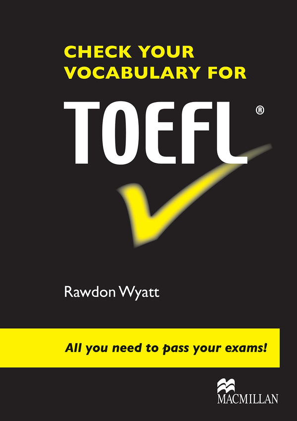 CHECK YOUR VOCABULARY for TOEFL