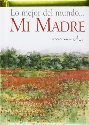 Lo mejor del mundo... mi madre