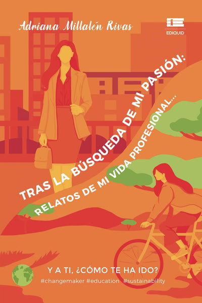 Tras la búsqueda de mi pasión: Relatos de mi vida profesional... Y a ti, ¿cómo te ha ido?