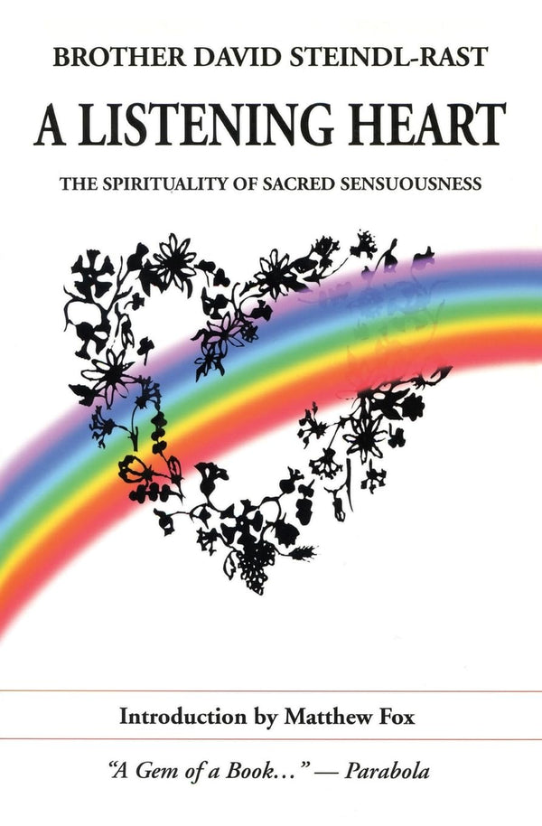 A Listening Heart: The Spirituality of Sacred Sensuousness