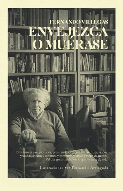 ENVEJEZCA O MUERASE