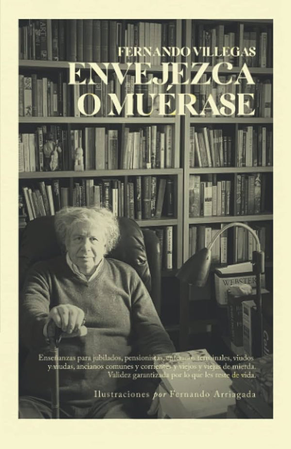 ENVEJEZCA O MUERASE