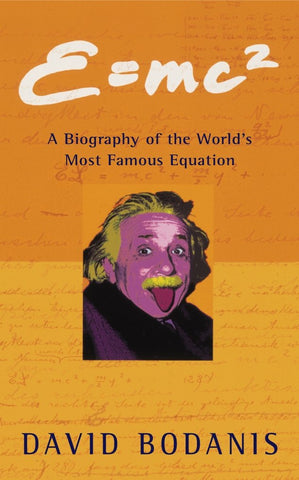 E=MC2 (PB): A BIOGRAPHY OF THE WORLD'S MOST FAMOUS EQUATION