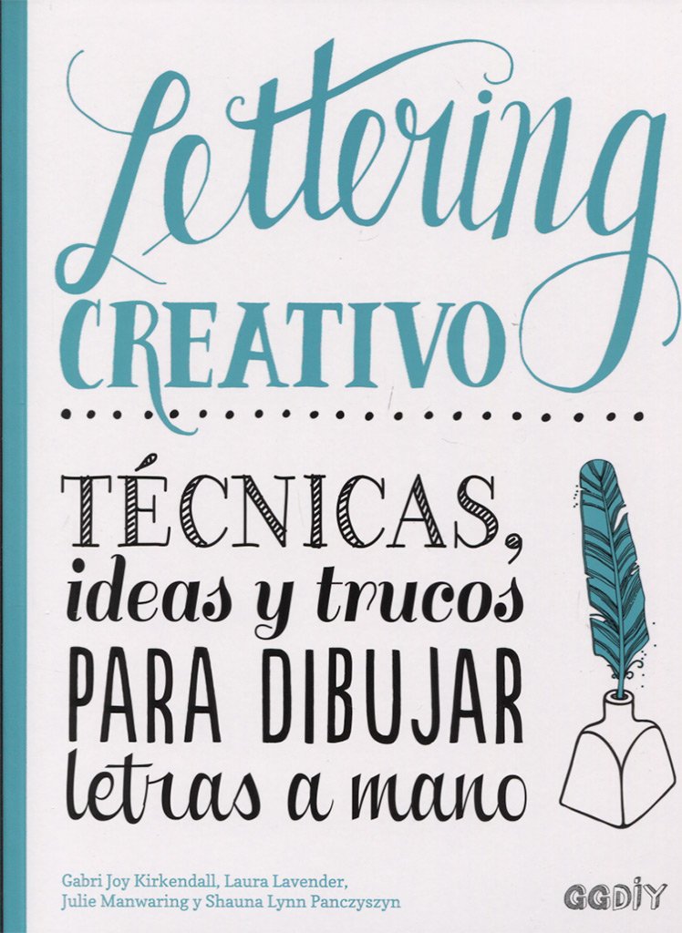 Lettering creativo: Técnicas, ideas y trucos para dibujar letras a mano
