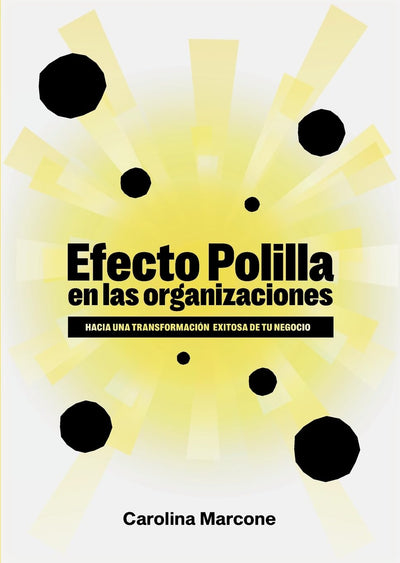 Efecto polilla en las organizaciones: Hacia una transformación exitosa de tu negocio