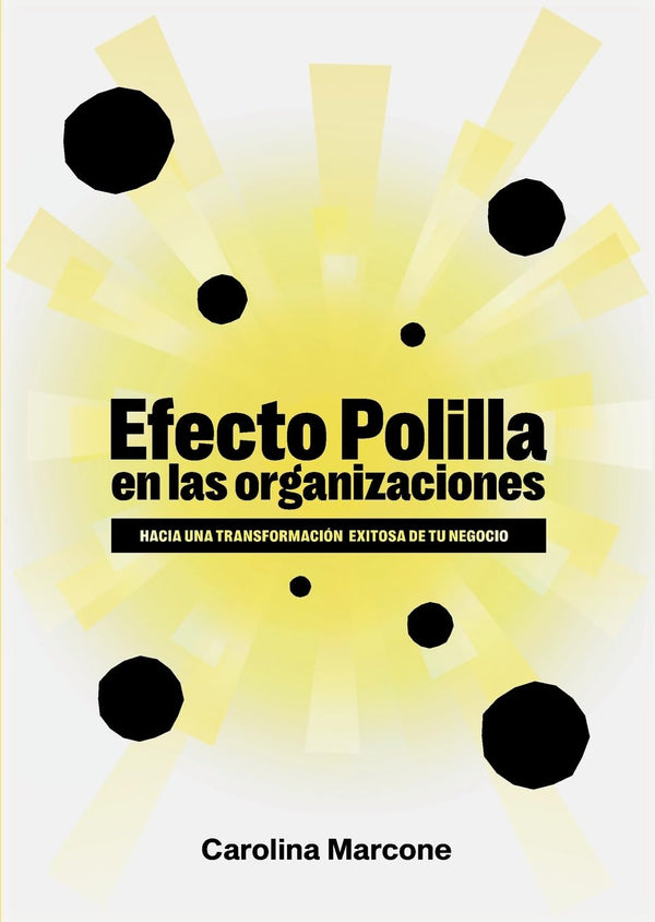 Efecto polilla en las organizaciones: Hacia una transformación exitosa de tu negocio