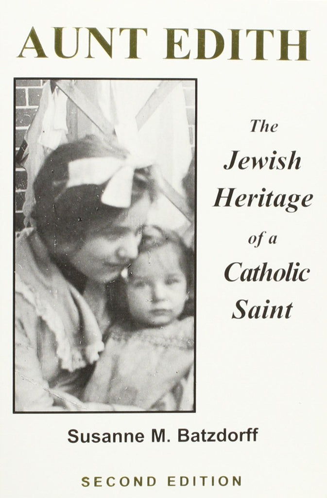 Aunt Edith: The Jewish Heritage of a Catholic Saint