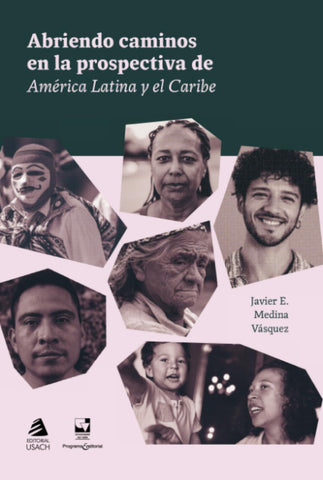 Abriendo caminos en la prospectiva de América Latina y el Caribe