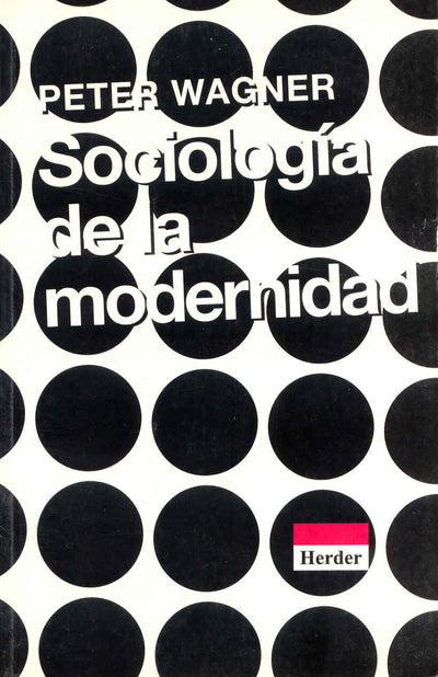 Sociología de la modernidad: Libertad y disciplina