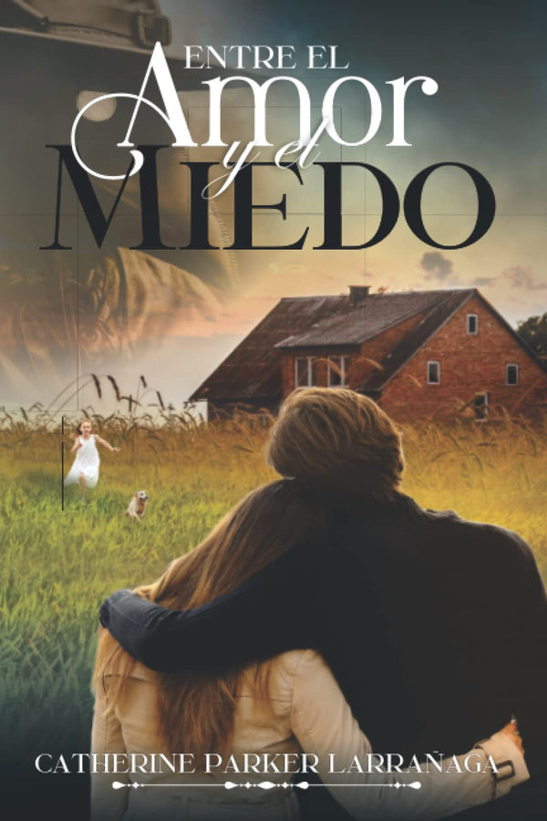 Entre el amor y el miedo