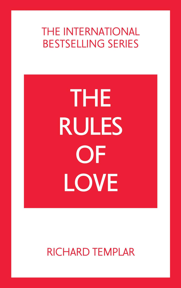 The Rules of Love: A Personal Code for Happier, More Fulfilling Relationships (The Rules Series)