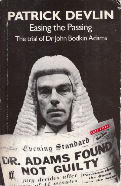 Easing the Passing: The Trial of Doctor John Bodkin Adams