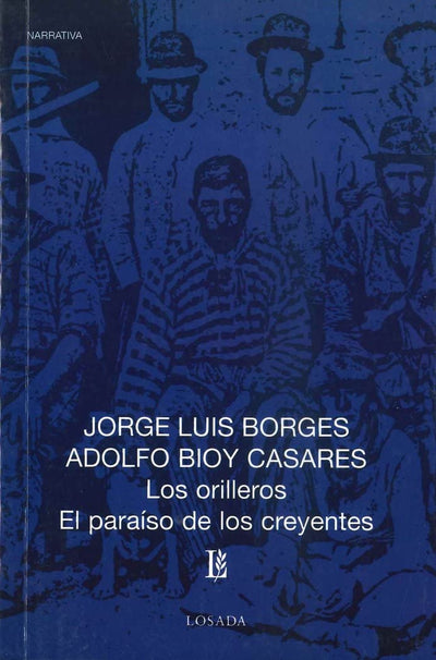 Los orilleros / El paraiso de los creyentes