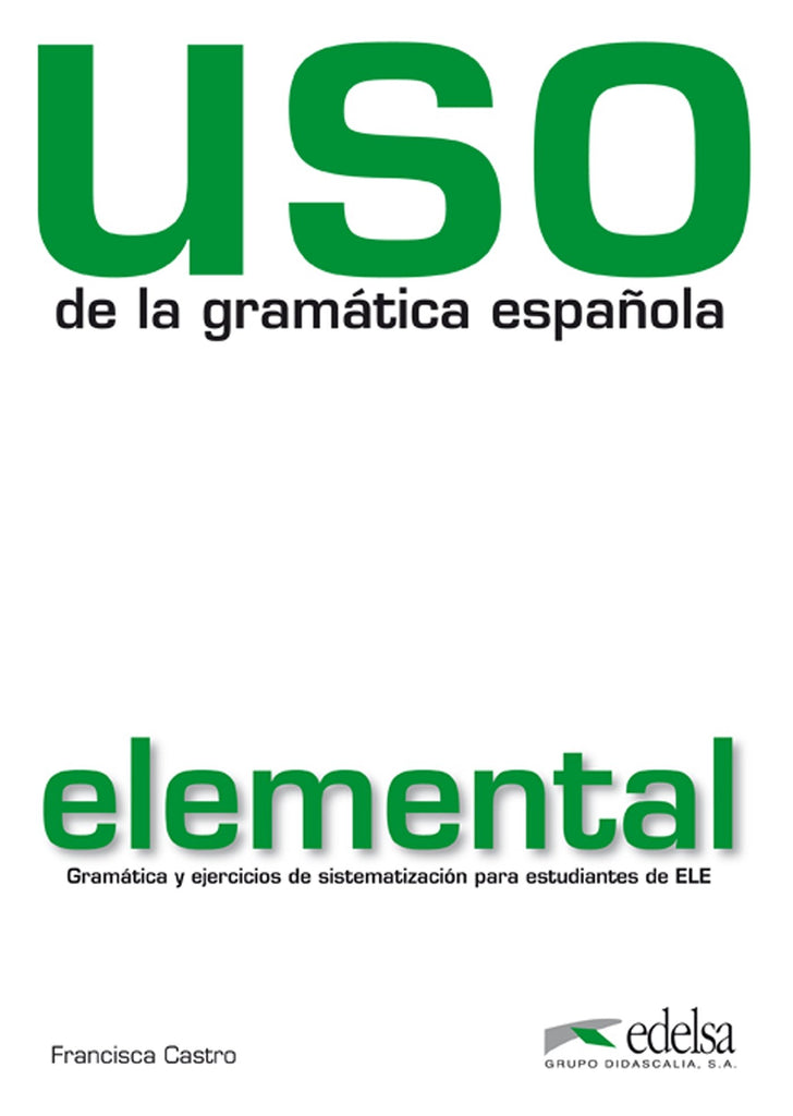 Uso de la gramática elemental (Spanish Edition)